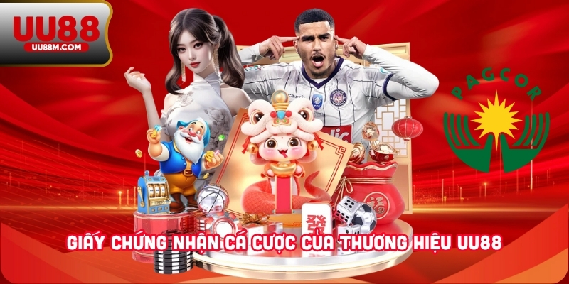 Giấy chứng nhận cá cược của thương hiệu UU88
