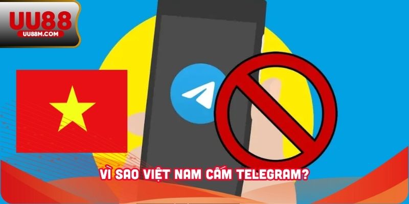 Việt Nam Cấm Telegram - Nguyên Nhân, Tác Động Và Phản Ứng 2 Vì sao Việt Nam cấm Telegram?
